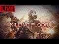 Live | Killing Floor 2 | Good Game For October Eh?