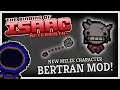 NEW MELEE CHARACTER BERTRAN! | Binding of Isaac: AFTERBIRTH+ Mods