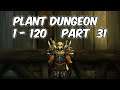 Plant Dungeon - Alliance 1-120 Part 31 - WoW BFA 8.1.5