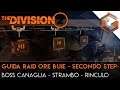 The Division 2 | GUIDA al RAID "Ore Buie" | Second Step | Boss "Canaglia - Strambo - Rinculo"