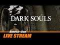Dark Souls Remastered - Continued.. (PC) | Gameplay and Talk Live Stream #283
