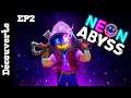 Découverte Neon Abyss Ep2 (FR) - On apprend les bases ensemble !