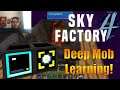 Deep Mob Learning! - SkyFactory 4 [31]