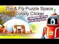 Dig & Fly: Puzzle Space Colony Clicker игра для Android 🅰🅽🅳🆁🅾🅸🅳🅿🅻🆄🆂