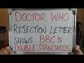 DOCTOR WHO Rejection Letter That Shows BBC DOUBLE STANDARDS!!