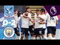EXTENDED HIGHLIGHTS | Crystal Palace 0-2 City