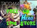 NEXT UP HERO AND TACOMA is free on epic store(JULY 23 to July 30 )