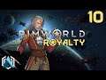 RimWorld Royalty - 10 - Recherche !!