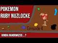 The Next Genocide | Pokemon Ruby.... Kinda Randomized? Episode 4