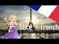 🇫🇷 Alice is French 🇫🇷