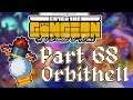 Enter the Gungeon A Farewell to Arms - Part 68 - [Orbithell]