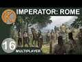Imperator: Rome Multiplayer | MAJOR POWER - Ep. 16 | Let's Play Imperator: Rome Gameplay