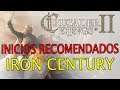 INICIOS RECOMENDADOS en IRON CENTURY - Crusader Kings 2 en español