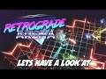 Lets have a look at Retrograde Arena