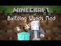 Minecraft Mod รีวิว - Mod คฑาก่อสร้าง | Building Wands Mod [1.16.4]