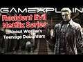 Resident Evil Getting a Live Action Netflix Series...About Wesker's Teenage Daughters
