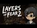We're almost done - Layers of Fear 2 (Part 3)