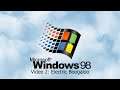 Windows 98 Video 2: Electric Boogaloo