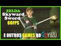 BORA Testar ZELDA SKYWARD SWORD  (YUZU) e outros GAMES no DELL G3 3590
