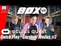 BoxVR / Oculus Quest / Survival Modus #2 / Quick Play / German / Deutsch / Spiele / Test
