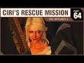 CIRI’S RESCUE MISSION - The Witcher 3 - PART 64