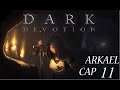 Dark Devotion | Cap 11 | Templario contra templario