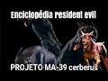 ENCICLOPÉDIA RESIDENT EVIL #2 PROJETO MA-39