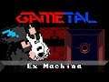 Ex Machina (Monolith) - GaMetal Remix
