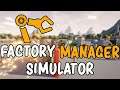 Factory Manager Simulator | GamePlay PC