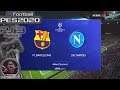 FC Barcelona Vs Napoli UCL Round of 16 eFootball PES 2020 || PS3 Gameplay Full HD 60 FPS