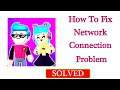 Fix PK XD Network / Internet Connection Problem in Android & Ios - No Internet Connection Error