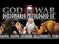 God of War || Diccionario Mitológico #3 || Leviatán, Fafnir, Olimpo, Gullinbursti y Titán