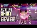 Hosting SQUARE Shiny Eevee With Hidden Ability! Part 3
