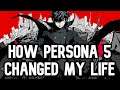 How Persona 5 Changed My Life