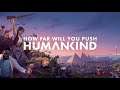 Humankind - Trailer (Datum izida: 17. 8. 2021)