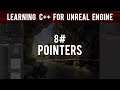 Learning C++ For Unreal Engine: Pointers
