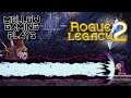 MG Plays: Rogue Legacy 2 - Early Access - Poor Genes