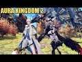 MMORPG Yang Cukup Mantap - Aura Kingdom 2 (Android)