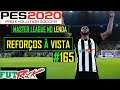 PES 2020 - MASTER LEAGUE NO LENDA #165 - EM BUSCA DE REFORÇOS