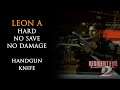 [Resident Evil 2] Leon A, Handgun/Knife Only, Hard (PC JPN), No Save, No Damage, No Itembox, S Rank