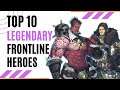 Season 2 - Top 10 Legendary Frontline Heroes [Exos Heroes]