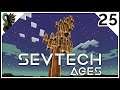 SevTech Ages EP25 - Ta-da! x2 - Modded Minecraft 1.12.2 Let's Play