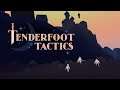 Tenderfoot Tactics - 20 Minutes of Developer Gameplay