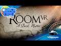 [TEST] THE ROOM VR A Dark Matter sur PlayStation VR, PSVR