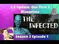 The Infected Gameplay, 5.0 UPDATE!!! "Our First 2 Blueprints" Season 2 Episode 1