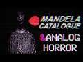 The Mandela Catalogue & Analog Horror