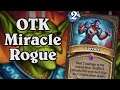 The New OTK Miracle Rogue is Too Fast | United In Stormwind | Hearthstone