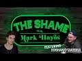 The Shame W/ Mark Hayes - Episode Thirteen: Eoghan O'Ciardha