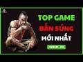 Top Game Mobile Bắn Súng Mới Nhất Trên Android iOS 2021