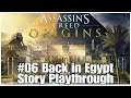 #06 Back in Egypt, Assassin's Creed Origins story livestream, PS4PRO, gameplay, playthrough